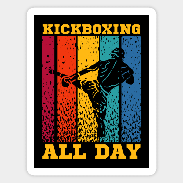 Kickboxing all day kickboxing lover Magnet by GRADA